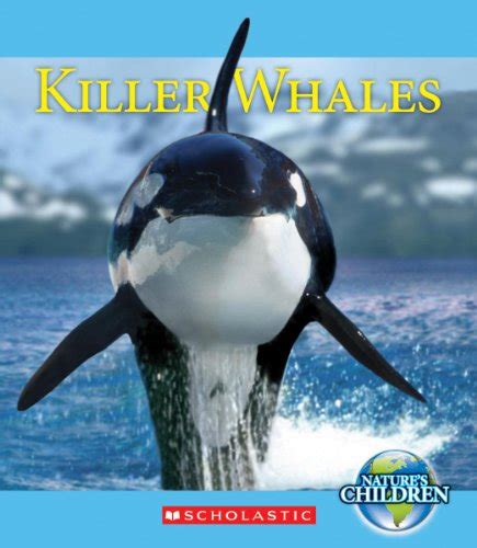 killer whales natures children childrens press paperback Doc