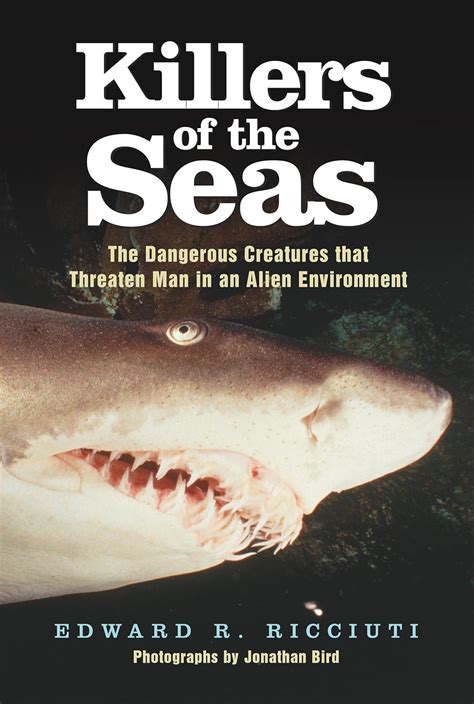 killers of the seas the dangerous creatures that threaten man in an alien environment Epub