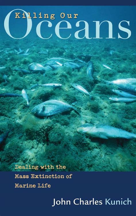 killing our oceans dealing with the mass extinction of marine life PDF