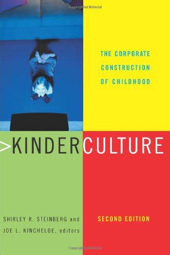 kinderculture the corporate construction of childhood Reader