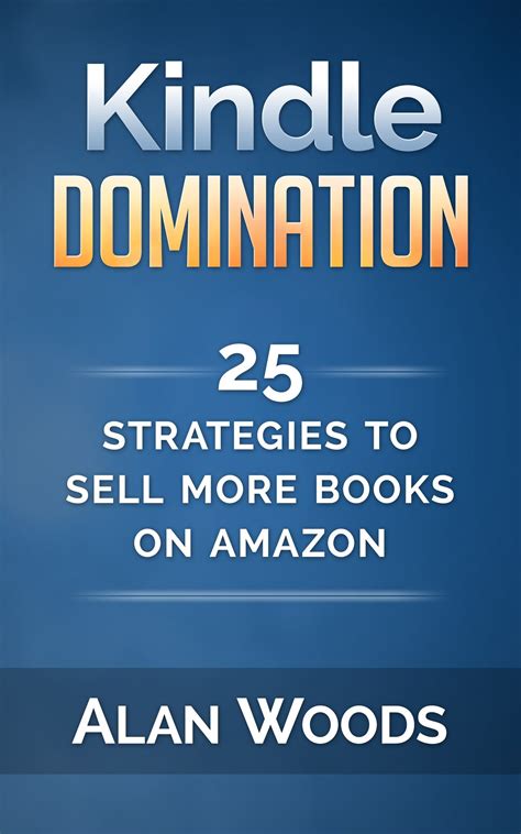kindle domination 25 strategies to sell more books on amazon Epub