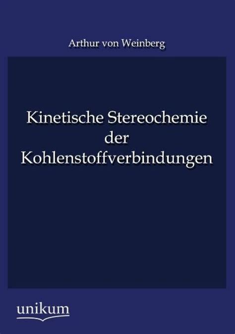 kinetische stereochemie kohlenstoffverbindungen arthur weinberg Reader