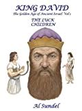 king david the golden age of ancient israel vol 1 the luck children Kindle Editon