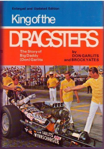 king of the dragsters the story of big daddy don garlits Doc