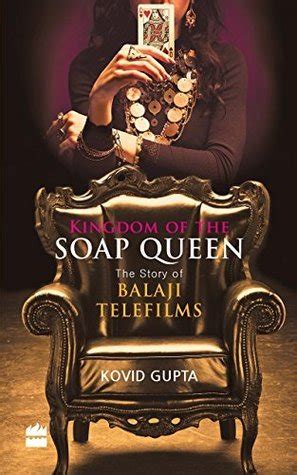 kingdom of the soap queen the story of balaji telefilms Reader
