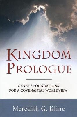 kingdom prologue genesis foundations for a covenantal worldview Kindle Editon