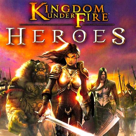 Kingdom Under Fire Heroes Walkthrough