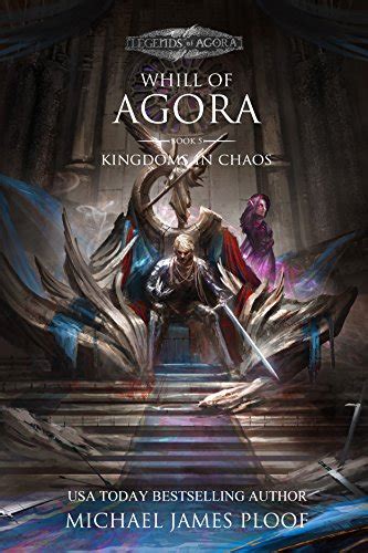 kingdoms in chaos whill of agora book 5 legends of agora Kindle Editon