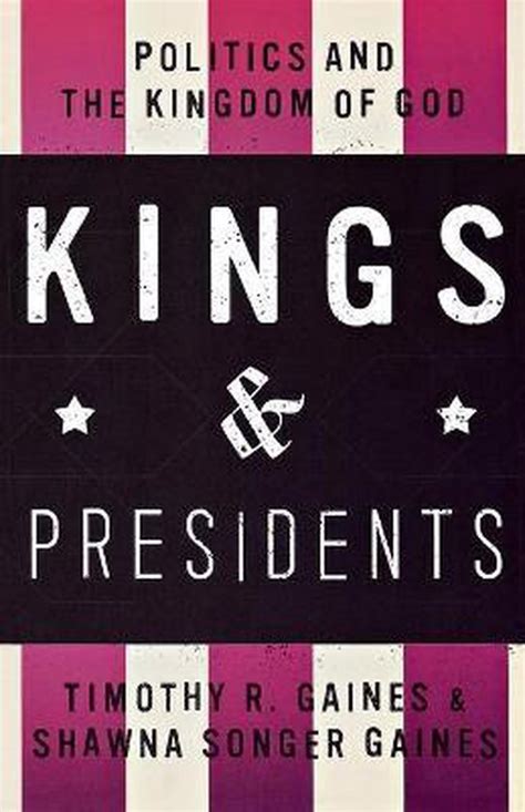 kings and presidents politics and the kingdom of god PDF
