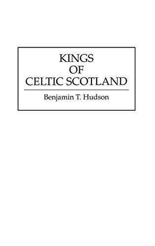 kings of celtic scotland contributions to the study of world history Doc