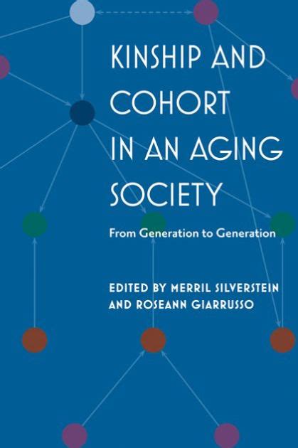 kinship and cohort in an aging society from generation to generation PDF