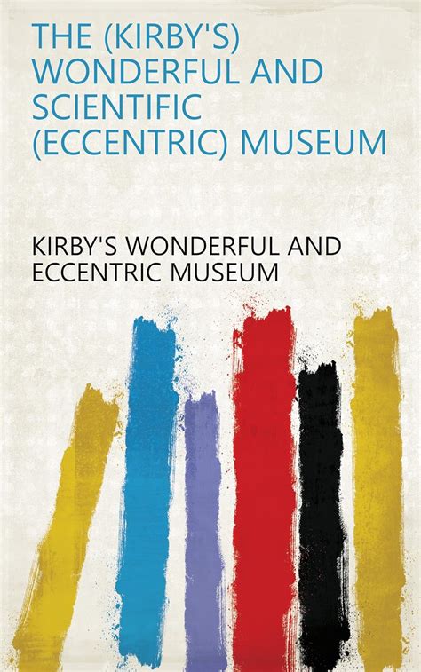 kirbys wonderful and scientific museum Ebook Epub