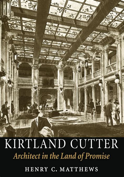 kirtland cutter architect in the land of promise mclellan books Doc