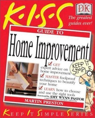 kiss guide to home improvement keep it simple series Reader