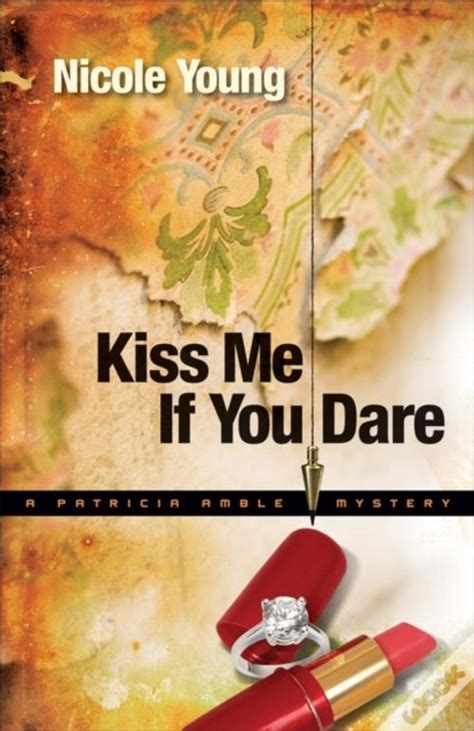 kiss me if you dare patricia amble mystery book 3 PDF