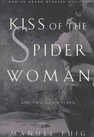 kiss of the spider woman and two other plays Doc