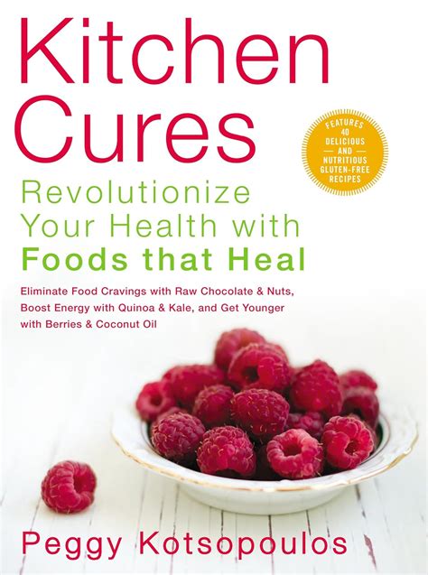 kitchen cures revolutionize your health with foods that heal Doc