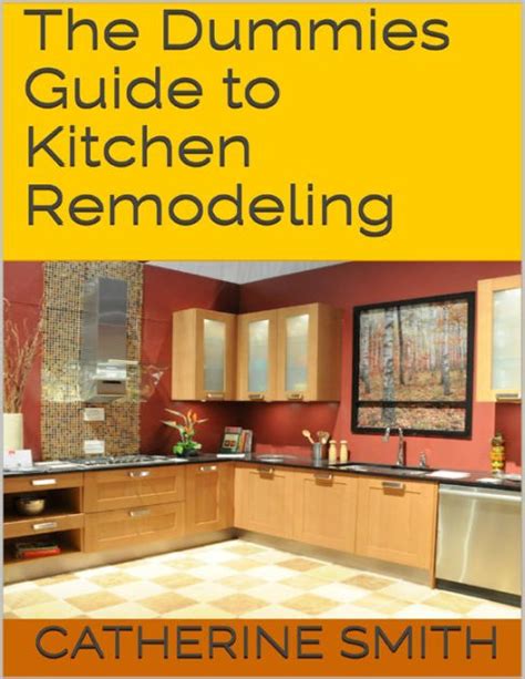 kitchen remodeling for dummies kitchen remodeling for dummies Doc