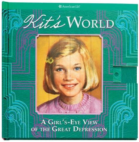 kits world a girls eye view of the great depression american girl Doc