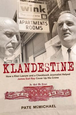 klandestine how a klan lawyer and a checkbook journalist helped james earl ray cover up his crime Kindle Editon