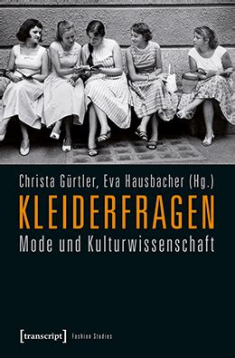 kleiderfragen mode kulturwissenschaft christa g rtler Doc