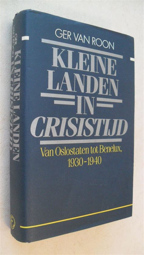 kleine landen in crisistijd van oslostaten tot benelux 19301940 Kindle Editon