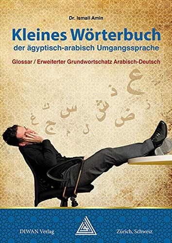 kleines w rterbuch gyptisch arabisch umgangsprache grundwortschatz Epub