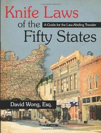 knife laws of the fifty states a guide for the law abiding traveler Kindle Editon