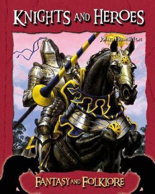 knights and heroes fantasy and folklore Epub