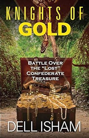 knights of gold battle over the lost confederate treasure PDF