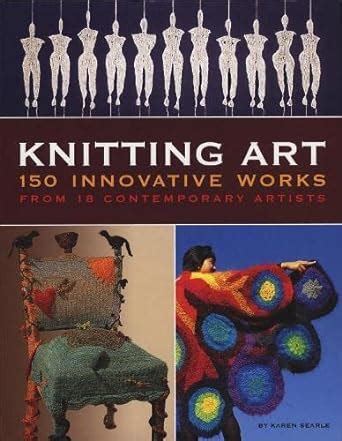 knitting art 150 innovative works from 18 contemporary artists Reader