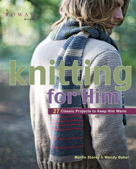 knitting for him 27 classic projects to keep him warm Epub