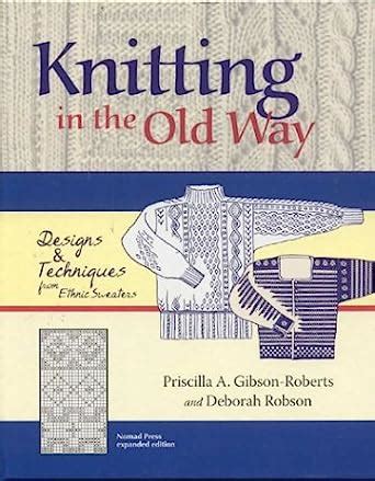 knitting in the old way designs and techniques from ethnic sweaters Doc