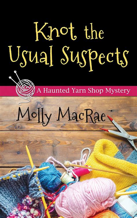 knot the usual suspects a haunted yarn shop mystery PDF