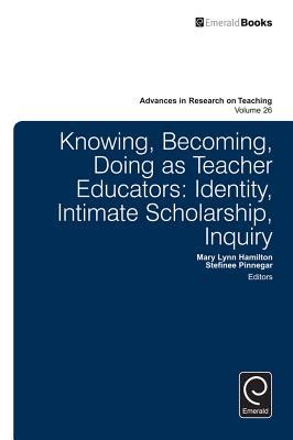 knowing becoming doing teacher educators Reader