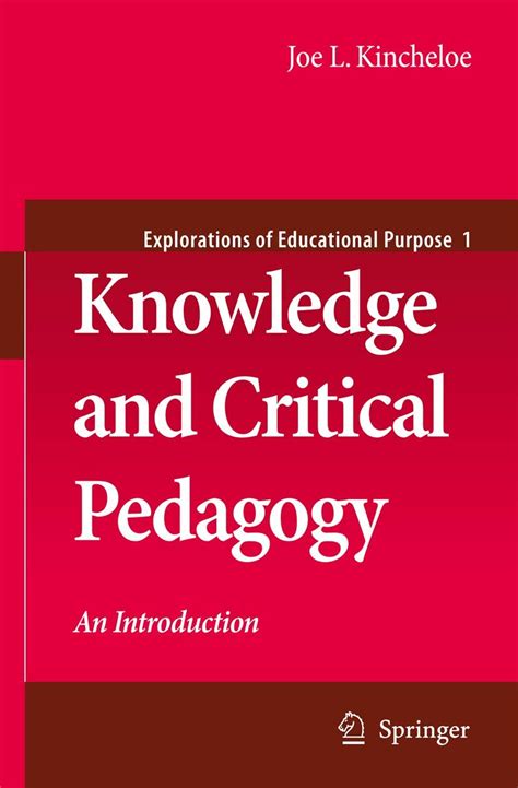 knowledge and critical pedagogy an introduction explorations of educational purpose PDF