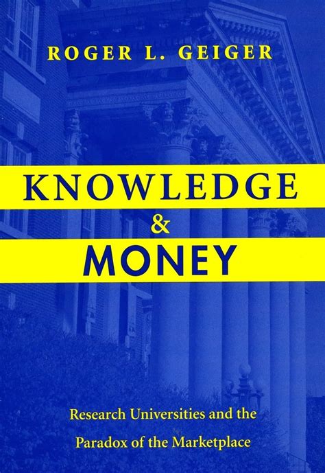 knowledge and money research universities and the paradox of the marketplace Epub