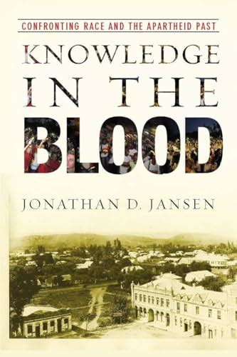 knowledge in the blood confronting race and the apartheid past Epub