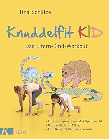 knuddelfit kid eltern kind workout fitnessprogramm einfach ebook Doc