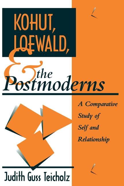 kohut loewald postmoderns relationship psychoanalytic ebook Reader