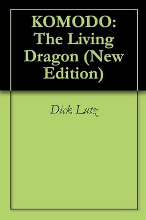 komodo the living dragon new edition Kindle Editon