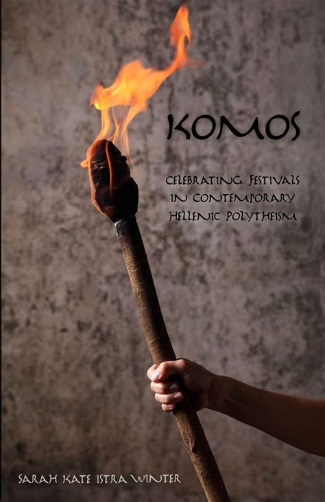 komos celebrating festivals in contemporary hellenic polytheism PDF