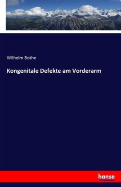 kongenitale defekte vorderarm wilhelm bothe Epub