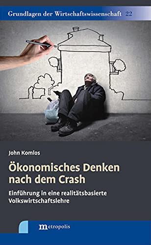 konomisches denken crash realit tsbasierte volkswirtschaftslehre Kindle Editon