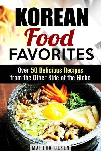 korean food favorites delicious recipes Epub