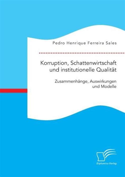 korruption schattenwirtschaft institutionelle qualit t zusammenh nge Epub