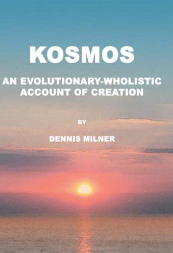 kosmos an evolutionary and wholistic account of creation Doc