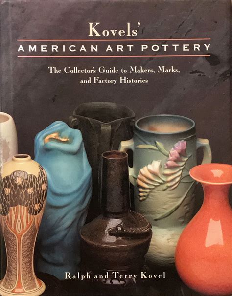 kovels american art pottery the collectors guide to makers marks and factory histories PDF