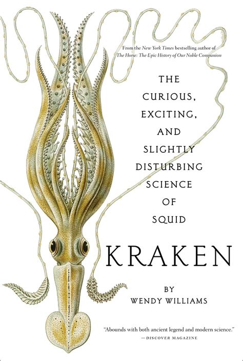 kraken the curious exciting and slightly disturbing science of squid Doc