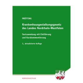 krankenhausgestaltungsgesetz landes nordrhein westfalen textsammlung kurzkommentierung PDF